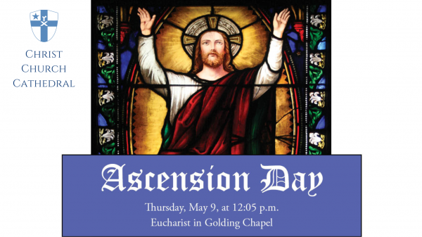 ​Ascension Day Eucharist - Thursday, May 9